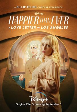 从未如此快乐：写给洛杉矶的情书 Happier than Ever: A Love Letter to Los Angeles
