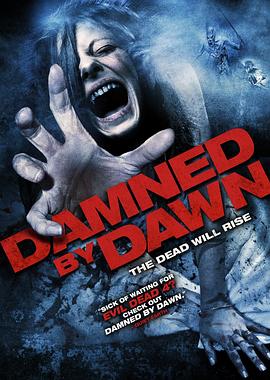 拂晓鬼上身 Damned by Dawn