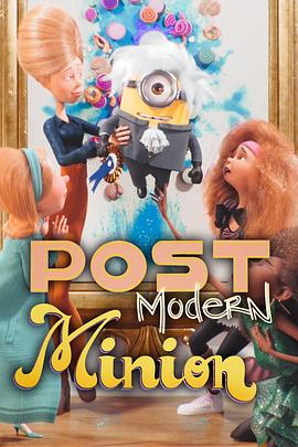 后现代派小黄人 Post Modern Minion