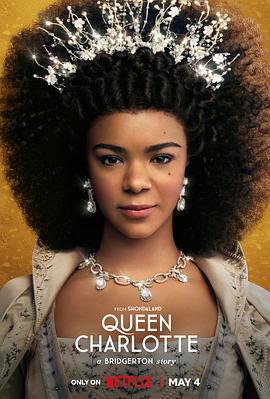 夏洛特王后：布里奇顿前传 Queen Charlotte: A Bridgerton Story