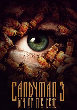 糖果人3 亡命日 Candyman: Day of the Dead