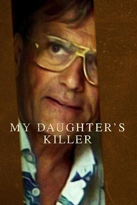 杀害我女儿的凶手 My Daughter's Killer