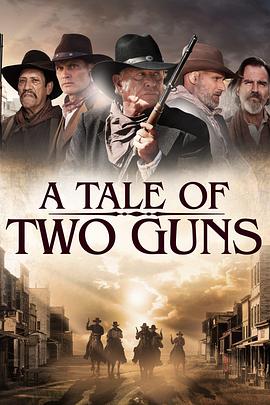 双枪大捕杀 A Tale of Two Guns