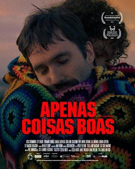 唯有美好 Apenas Coisas Boas