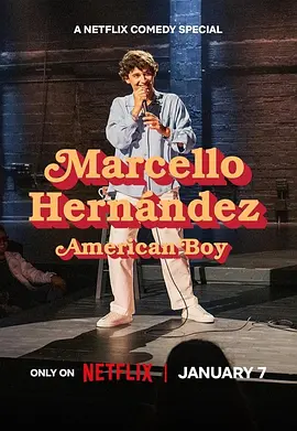 马尔切洛·埃尔南德斯：美国男孩 Marcello Hernandez: American Boy