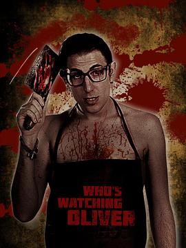 谁在偷看奥利弗 Who's Watching Oliver