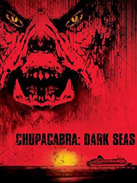 夜海怪兽 Chupacabra Terror