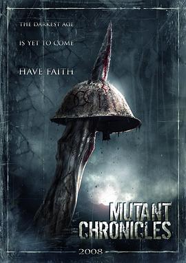 变异编年史 Mutant Chronicles