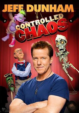 杰夫·敦哈姆:混乱特工 Jeff Dunham: Controlled Chaos