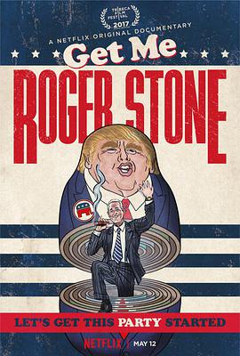 快找罗杰·斯通 Get Me Roger Stone