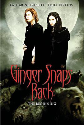 变种女狼归来 Ginger Snaps Back: The Beginning