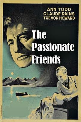 深情的朋友 The Passionate Friends