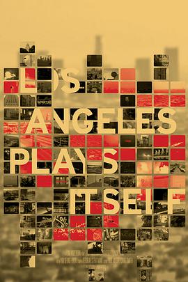 洛杉矶影话 Los Angeles Plays Itself