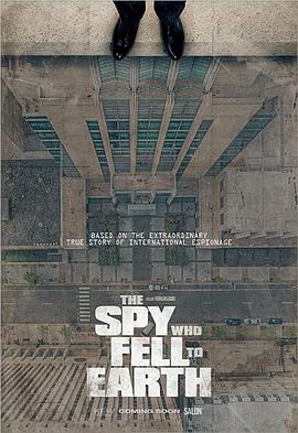 堕入地球的间谍 The Spy Who Fell to Earth
