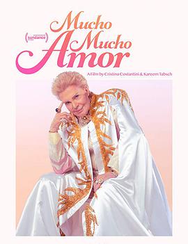 爱与希望：瓦尔特·梅尔卡多传奇 Mucho Mucho Amor: The Legend of Walter Mercado