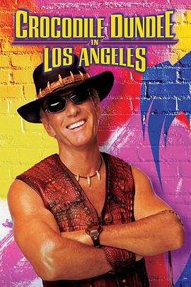 鳄鱼邓迪在洛杉矶 Crocodile Dundee in Los Angeles