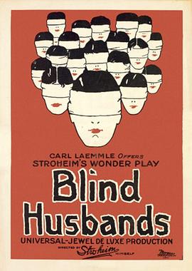盲目的丈夫们 Blind Husbands