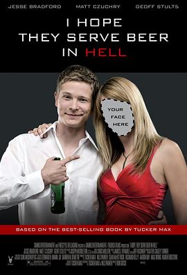 我希望在地狱里仍有酒喝 I Hope They Serve Beer in Hell
