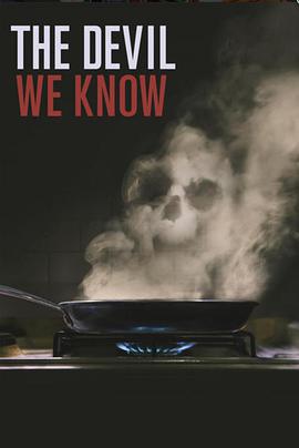 恶魔你知我知 The Devil We Know