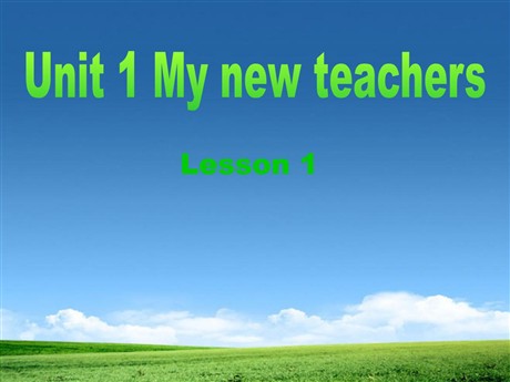 《Unit1My New Teachers》第一课时PPT课件