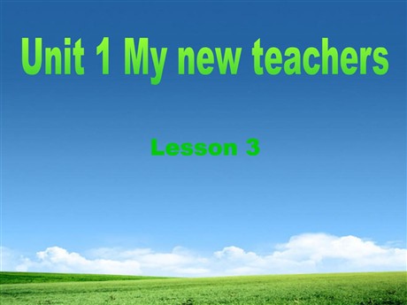 《Unit1 My New Teachers》第三课时PPT课件