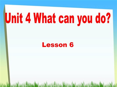 《Unit4 What can you do?》第六课时PPT课件