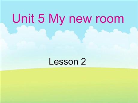 《Unit5 My New Room!》第二课时PPT课件