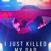 我杀了我爸爸 I Just Killed My Dad