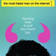 全网最痛恨的男人 The Most Hated Man on the Internet