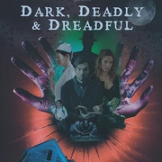 黑暗 死亡 可怕 Dark, Deadly & Dreadful