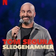 汤姆·赛古拉：喜剧之锤 Tom Segura: Sledgehammer