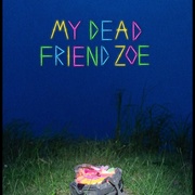 我死掉的朋友佐伊 My Dead Friend Zoe