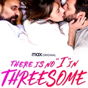 三人行必无吾焉 There Is No I in Threesome