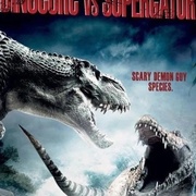 巨鳄大战 Dinocroc vs. Supergator