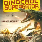 巨鳄大战 Dinocroc vs. Supergator