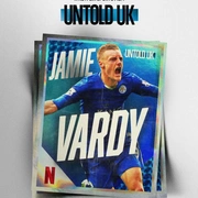 体坛秘史：英国篇：英超传奇杰米·瓦尔迪 Untold UK: Jamie Vardy