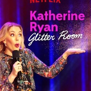 凯瑟琳·赖恩：耀眼如初 Katherine Ryan: Glitter Room
