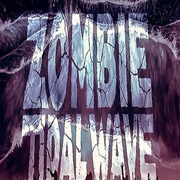 丧尸潮 Zombie Tidal Wave