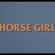 爱马的女孩 Horse Girl